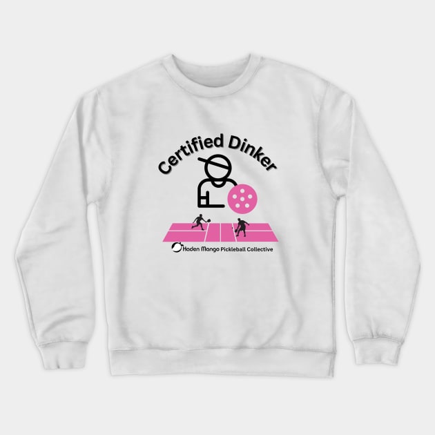 Dink Certified Crewneck Sweatshirt by Hayden Mango Collective 